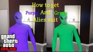 GTAV - How to get Green and Purple Alien Suit