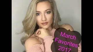 Monthly Favorites: March 2017
