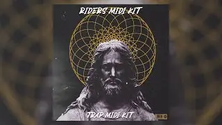 Unique Free Trap midi kit 2024 Royalty Free Melodic Midi Pack    '' Riders Midi Kit ''   FL Studio