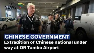 Extradition of Chinese national under way at OR Tambo Airport