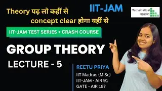 GROUP THEORY - LECTURE 5 | IIT JAM CRASH COURSE  | WITH REETU MA'AM | #iitjam #iitjam2024 #jam #iit