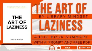 The Art of Laziness Overcome Procrastination & Boost Productivity | Book Summary | PDF Download