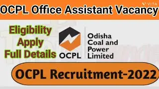 OCPL Recruitment 2022 ! OCPL Apply Online Head of Mines/Office Assistant and More Vacancies Posts