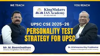 Personality Test Preparation Made Simple | Dr. Krishnamurthy Prabhakar | KingMakers IAS Academy