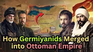 How Germiyan Beylic Merged into Ottoman Empire [Germiyanids Complete Historical Documentary]