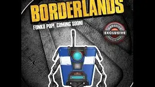 NEW BLUE CLAPTRAP POP VINYL COMING SOON - GAMESTOP ONLY