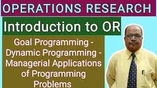 Operations Research I Goal Programming and Dynamic Programming I Theory Explained I Hasham Ali Khan