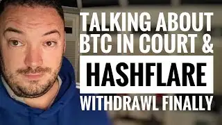 I had to Talk about BTC in court today, & hash-flare withdrawal finally.