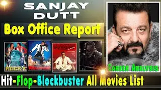 Sanjay Dutt Box Office Collection Analysis Hit and Flop Blockbuster All Movies List.