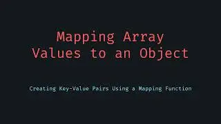 Map Array Values to Object