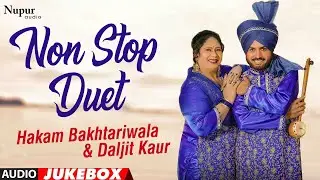 Popular Punjabi Songs | Hakam Bakhtari Wala & Daljit Kaur | Latest Nonstop Punjabi Songs 2020