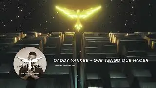 Daddy Yankee - Que Tengo Que Hacer (Phyre Hardstyle Remix)
