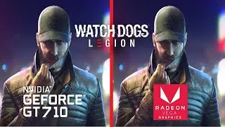 Watch Dogs Legion Gt 710 Vs Vega 8 FPS Comparison