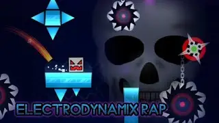 ELECTRODYNAMIX BUT ITS A RAP SONG??!!! Electrodynamix rap by Razing717 100% - Geometry Dash 2.2