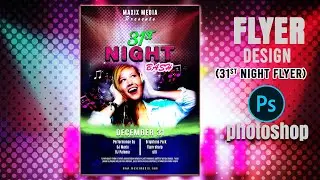 How to design a Flyer in Photoshop (31st Night Flyer)
