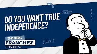 🔓 True Independence or the Illusion of It? | The Real Franchise – Ep 52