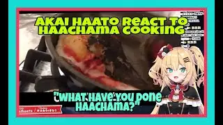 Akai Haato react to Haachama cooking 