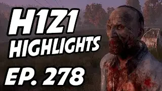 H1Z1 Daily Highlights | Ep. 278 | ErycTriceps, ShurimaWizard, carta, Flamehopper, ProdigyAcesTv