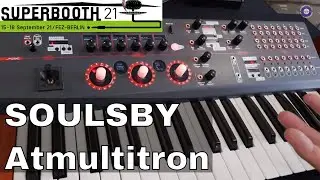 SUPERBOOTH 2021: Soulsby Atmultitron Updates and More
