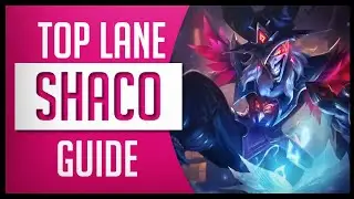 SHACO TOP LANE COMPLETE INTRO GUIDE 2020 - League of Legends