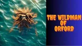 The Wild Man of Orford