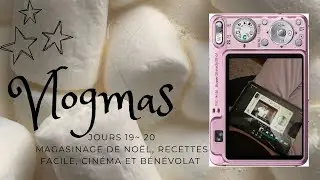 Vlogmas jours 19 & 20 recettes faciles magasinage et bénévolat 