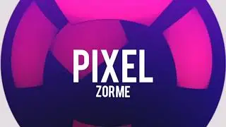 ZORME - PIXEL (official Audio)