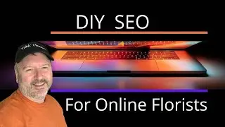 DIY SEO: 3 Tips For Online Florists and E-commerce Websites