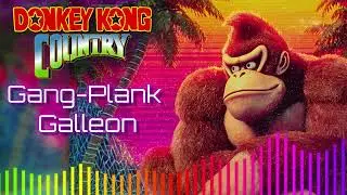 Donkley Kong Country ~ Gang Plank Galleon ~ OST 80s Synthwave ~ Electro Pop Version ~ SNES ~