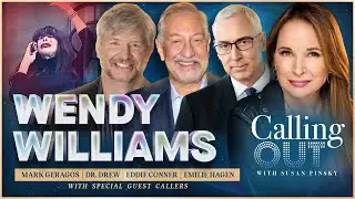Is Wendy Williams OK? w/ Mark Geragos, Dr. Drew & Psychic Eddie Conner &ndash; Calling Out w/ Susan Pinsky