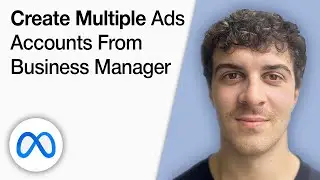 How to Create Multiple Facebook Ads Accounts From a Facebook Business Manager [2025 Full Guide]