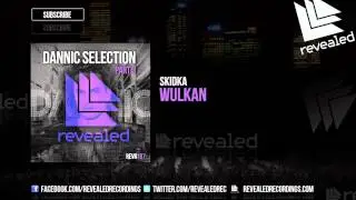 Skidka - Wulkan (Preview) [Dannic Selection Part 3 - 4/4]