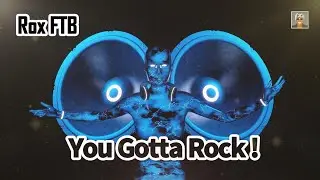 Rox FTB - You Gotta Rock - Audio Clip