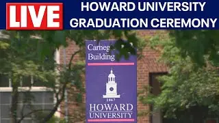 LIVE: 2025 Howard University Graduation Ceremony