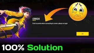 Error Occurred When Connecting To Sever Please Re-Login | FF Error Occurred When Connecting Problem 