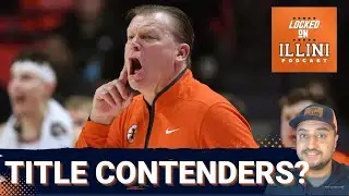 ANALYST: The Illini Leave No More Doubt, They Are National Title Contenders | Illini Podcast