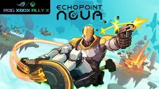 ROGXboxAllyX Echo Point Nova プレイ動画