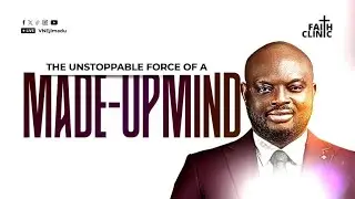 The Unstoppable Force of a Made-Up Mind by Victor N Ejimadu  📱