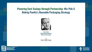 Powering Cost Savings through Partnership: Wis-Pak & Rehrig Pacific&rsquo;s Reusable Packaging Strategy
