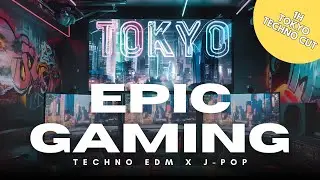 Epic Gaming Music | Neon Tokyo House EDM Techno Music Mix x J-Pop 1h Game Techno Background Music