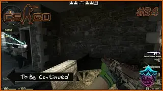 Counter-Strike - Global Offensive - Capitulo 34 