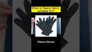 What is the end uses of the fleece fabric?｜Used for Gloves and pillow case ｜#shorts