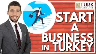 START a BUSINESS in TURKEY as a FOREIGNER | Company Types, Work Permit, Business Licence