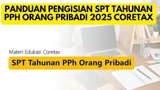 PANDUAN PENGISIAN SPT TAHUNAN PPH OP 2025 CORETAX