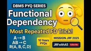 Functional Dependency PYQs | 10 Years DBMS PYQs Solved | UGC NET Paper 2 | Mission JRF 2025 (Part-2)