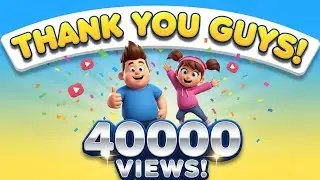 Yay! 40,000 Views 🎉 | Thank You Kids | Fun Learning Video for Toddlers