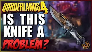 Нож-проникатель в Borderlands 4 слишком мощный?