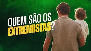 QUEM S&Atilde;O OS EXTREMISTAS? 