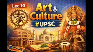 Lec 10 | Art & Culture | History #upsc