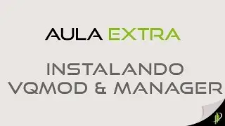 Instalando VQmod 2.5.0 e VQmod Manager